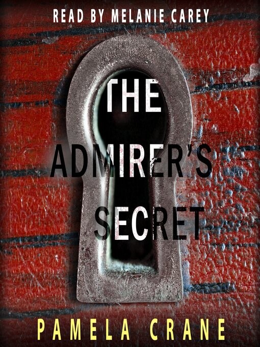Title details for The Admirer's Secret by Pamela Crane - Available